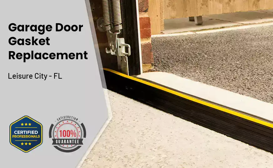 Garage Door Gasket Replacement  Leisure City - FL 