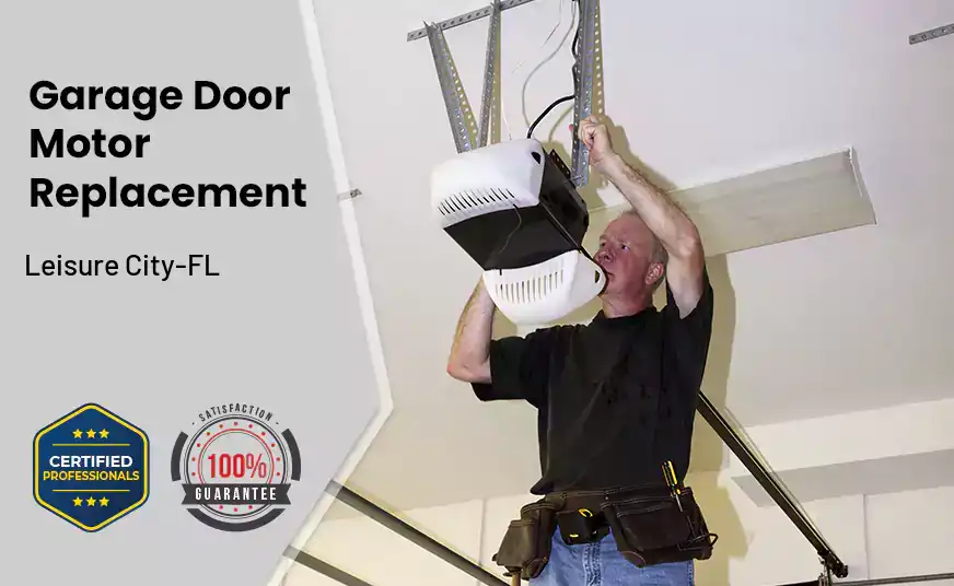 Garage Door Motor Replacement Leisure City-FL 