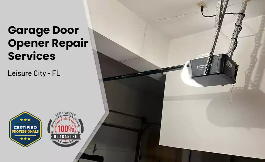 Garage Door Opener Repair Services Leisure City - FL 