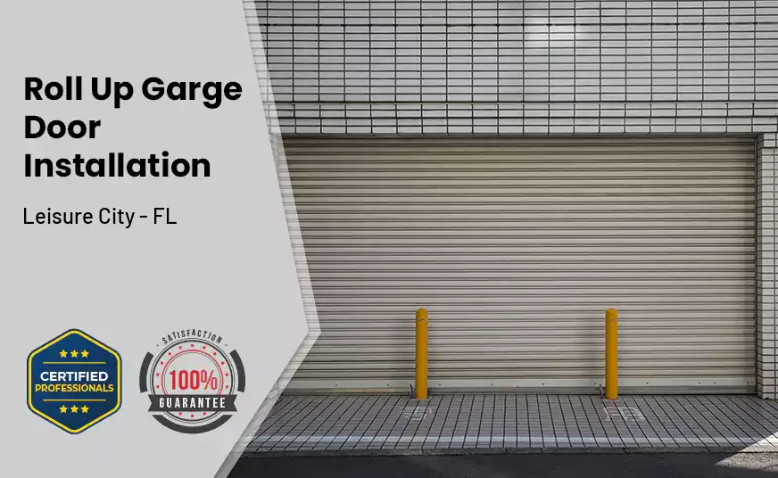 Roll Up Garage Door Installation Leisure City - FL 